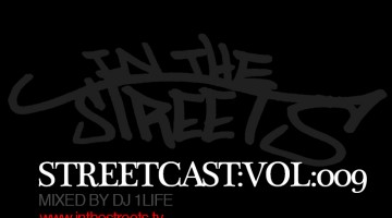 In The Streets | StreetCast VoL 009 | Mixed By DJ 1 Life